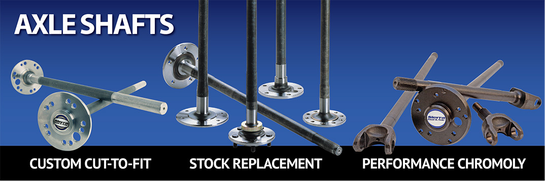 Axles - Chromoly Performance, OEM. Stock and Cut to Fit Axle Shafts
